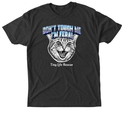 Don't Touch Me I'm Feral (Triblend)&nbsp;, a Vintage Black Triblend Unisex Tee