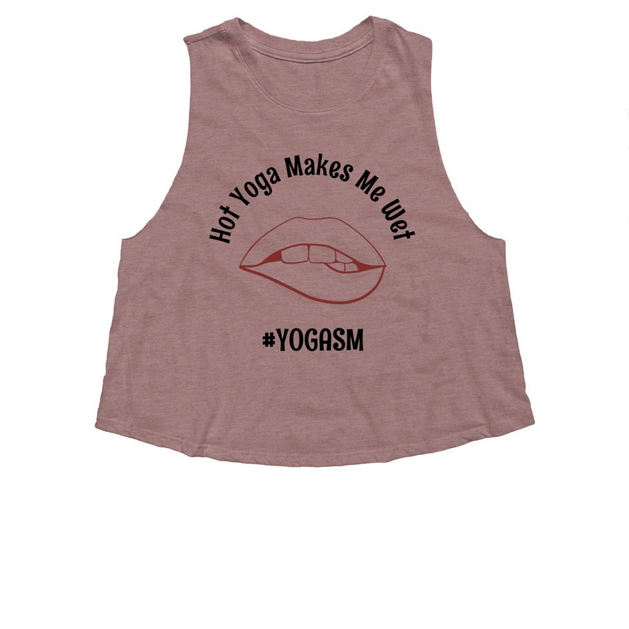 Hot Yoga Makes Me Wet&nbsp;, a Heather Mauve Women's Cropped Racerback Tank