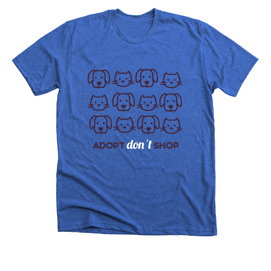 Adopt don't shop, a Heather True Royal Premium Unisex Tee