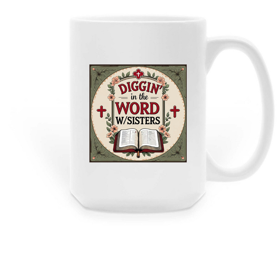 Diggin? and Drinkin? Coffee, a White Large Coffee Mug