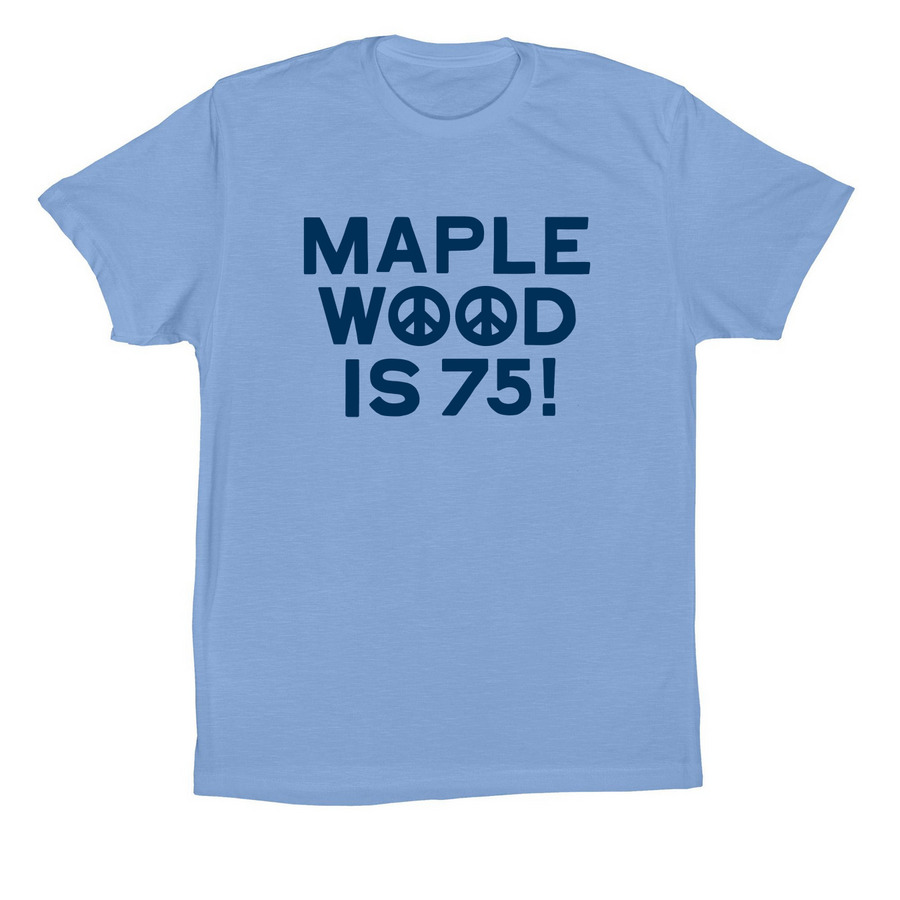 Maplewood is 75 Youth & Adult Shirt, a Carolina Blue Premium Cotton Tee
