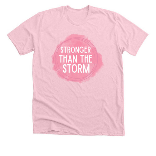 Stronger Than the Storm - Pink, a Heather Pink Premium Unisex Tee