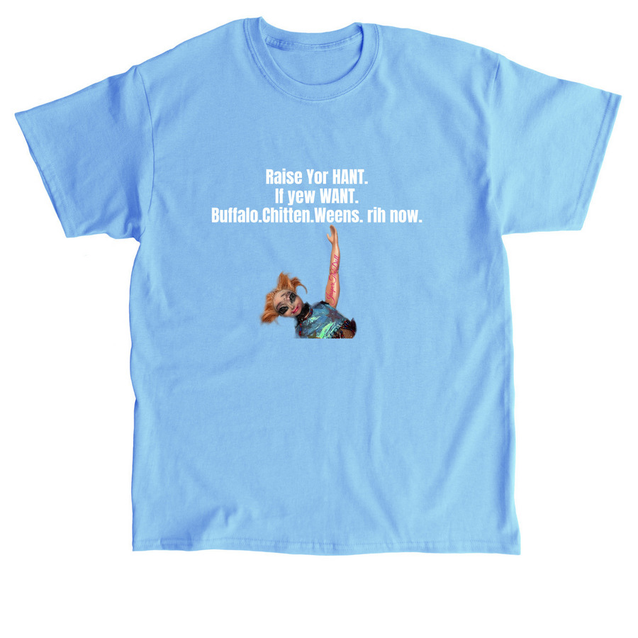 Raise Yor HANT., a Carolina Blue Classic Unisex Tee