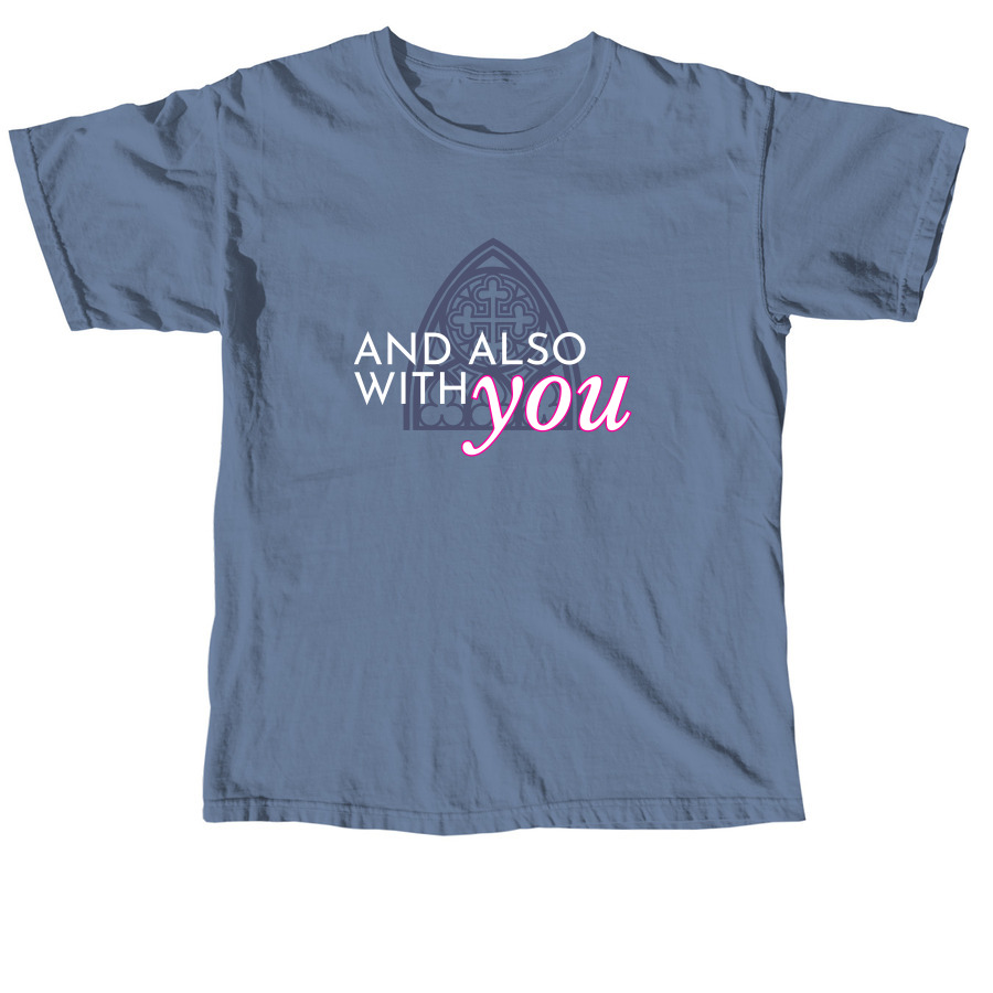 And Also With You Logo (Dark Comfort Colors), a Blue Jean Comfort Colors Unisex Tee