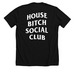 House Bitch Social Club, a Solid Black Blend Premium Unisex Tee (back-view)