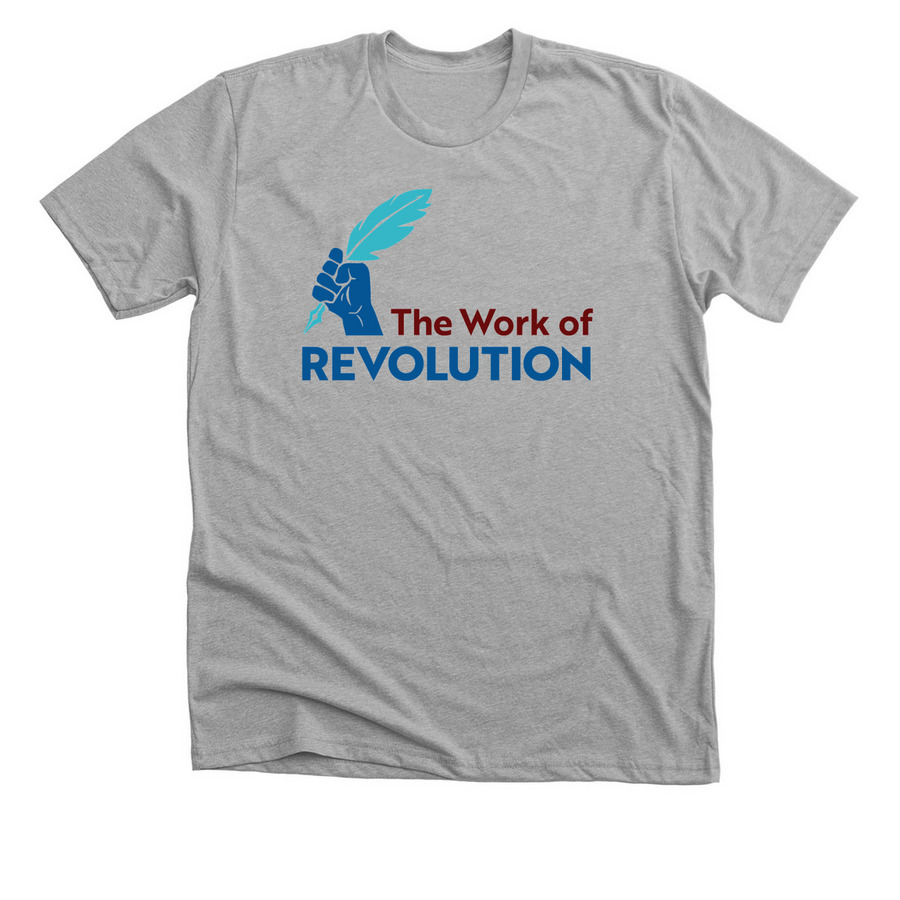 Work of Revolution&nbsp;, a Athletic Heather Premium Unisex Tee
