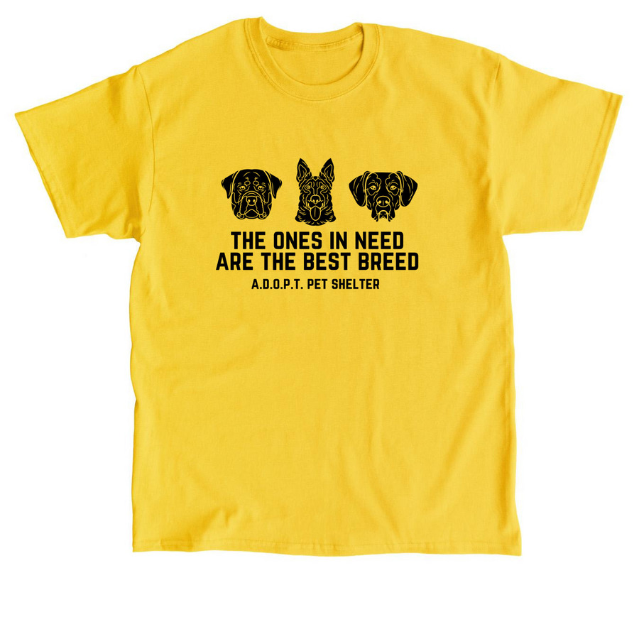 The Ones in Need Are the Best Breed, a Daisy Classic Unisex Tee