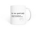 Fa-tea-gued Mug, a White Coffee Mug
