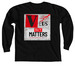 #TheVMatters, a Black Comfort Colors Long Sleeve Tee
