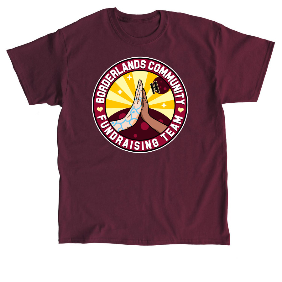 Borderlands Community Fundraising Team Tee, a Maroon Classic Unisex Tee