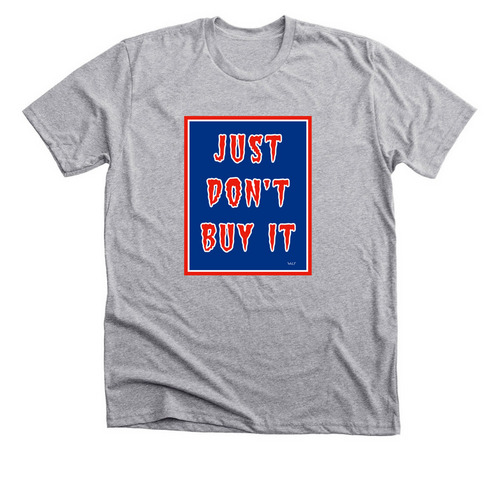 Just Don't Buy It, a Athletic Heather Premium Unisex Tee