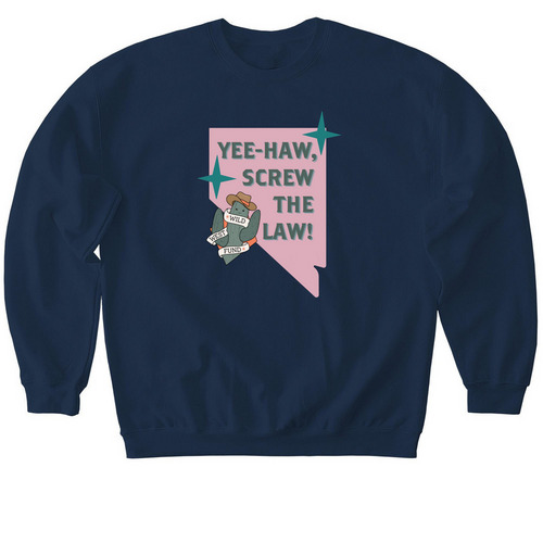 Yee-Haw, Screw The Law! (Pink), a Navy Softstyle Crewneck Sweatshirt