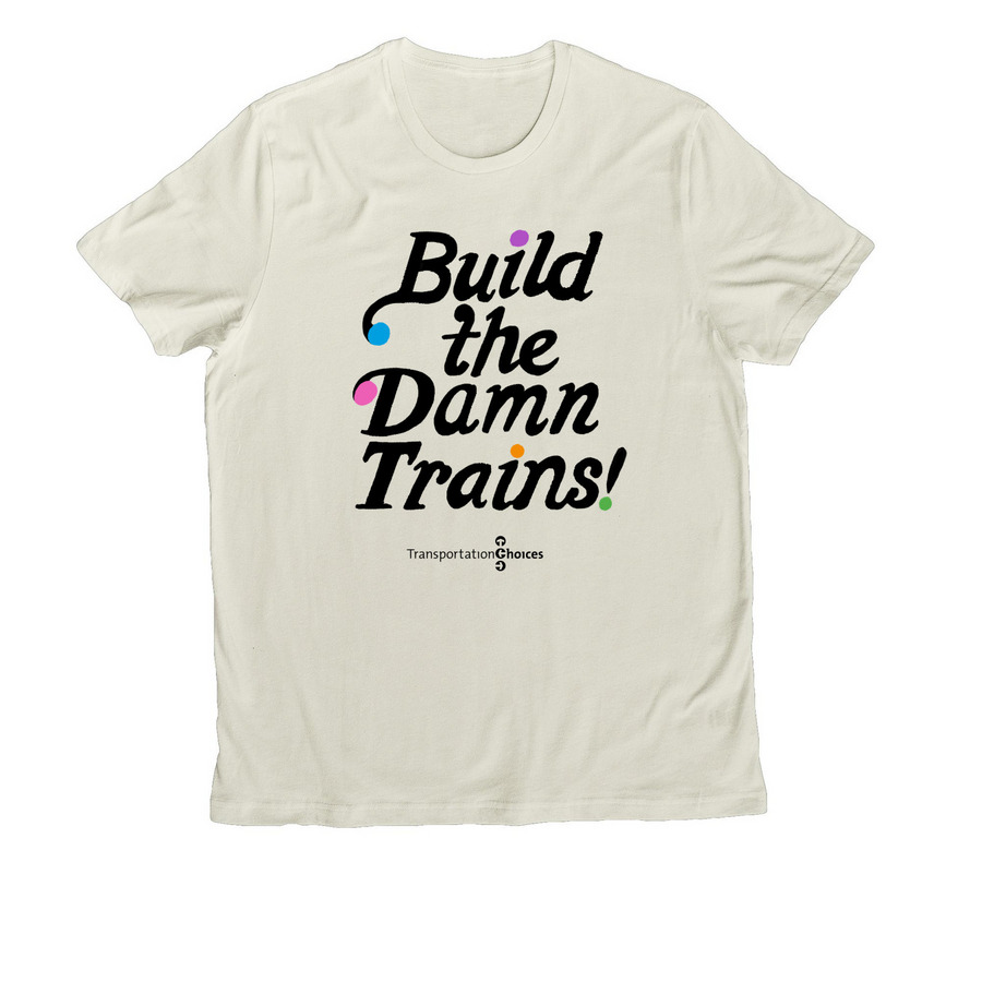 Build the Damn Trains T-Shirt, a White Sand Allmade Organic Cotton Unisex Tee