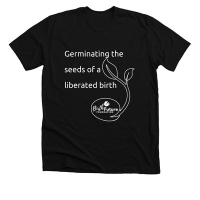 BFF: Liberated birth (sprout), a Solid Black Blend Premium Unisex Tee