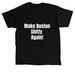 Make Boston Shitty Again&nbsp;, a Black Classic Unisex Tee
