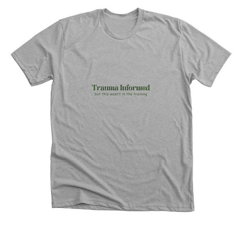 Trauma Informed, a Athletic Heather Premium Unisex Tee