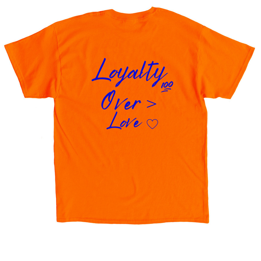 Loyalty > Love (Knicks Edition), a Orange Classic Unisex Tee (back-view)