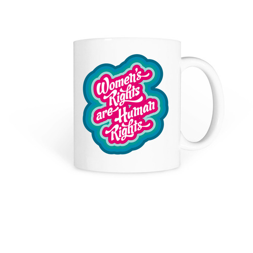 Women's Rights are Human Rights mug, a White Coffee Mug