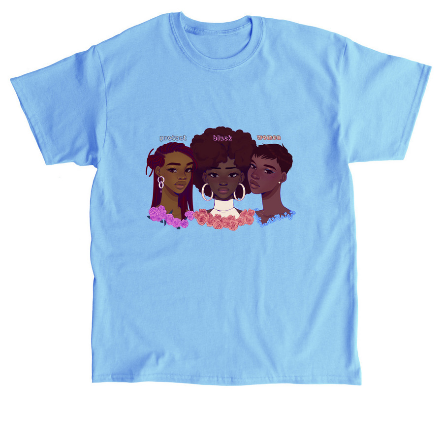 Protect Black Women&nbsp;, a Carolina Blue Classic Unisex Tee