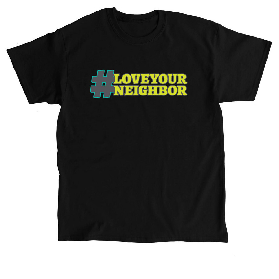 #LoveYourNeighbor Kindness Campaign, a Black Classic Unisex Tee