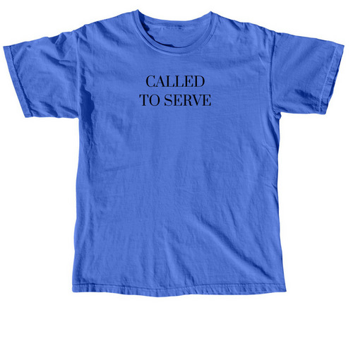 Called To Serve Tshirt- Black Font, a Flo Blue Comfort Colors Unisex Tee