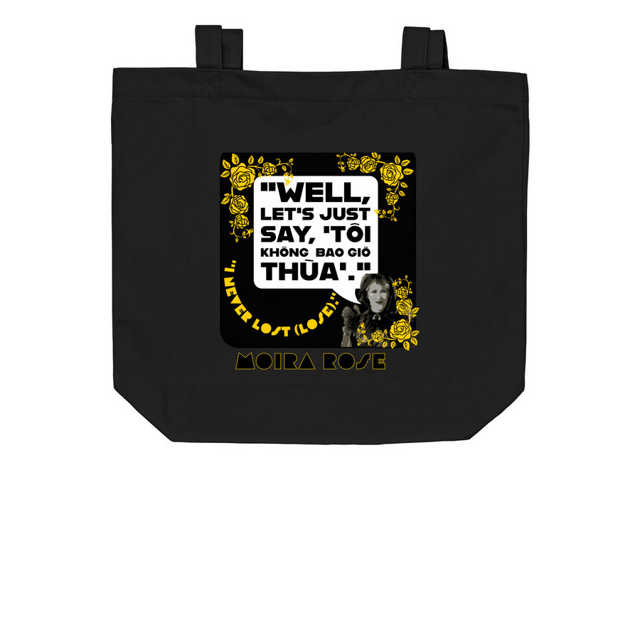 Moira Rose : Rock on! T?i kh?ng bao gi? th?a., a Black Organic Cotton Tote Bag