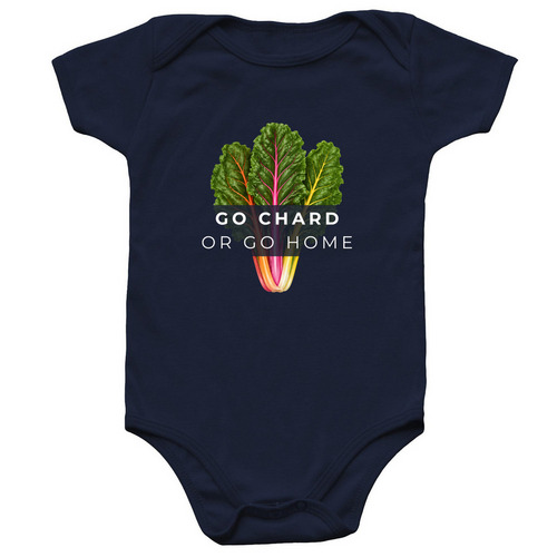 Go Chard or Go Home, a Navy Infant Onesie