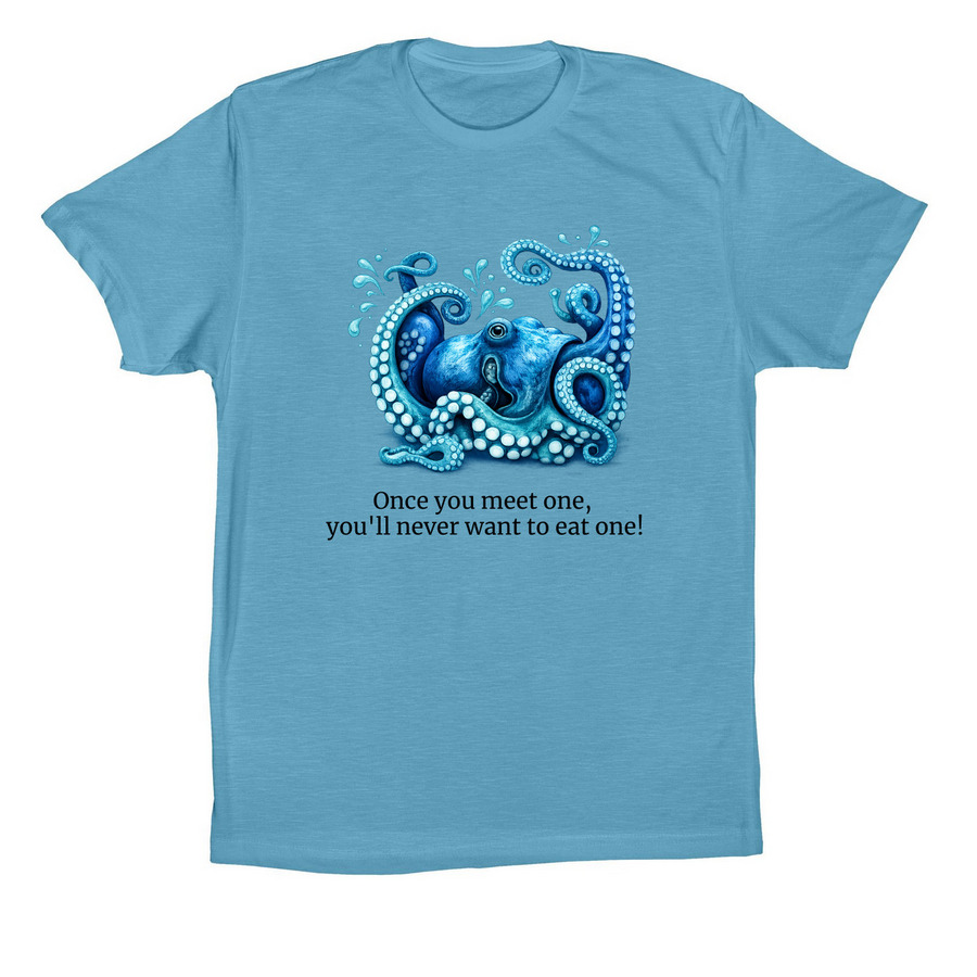 Once you meet one, you'll understand, a Ocean Blue Premium Cotton Tee