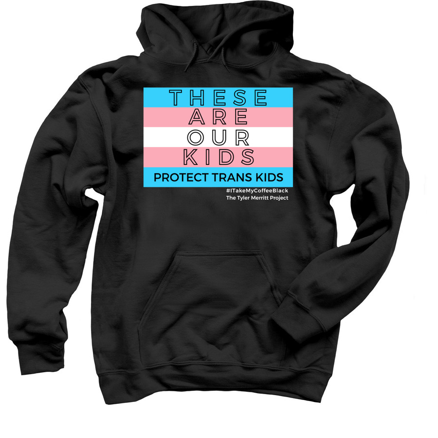 These are our kids.&nbsp;, a Black Pullover Hoodie