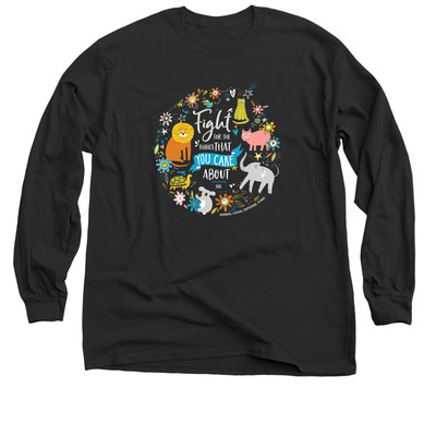 "Fight for the things that you care about", a Black Classic Long Sleeve Tee