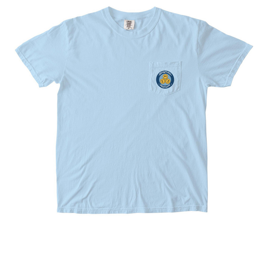 Relentless Positivity Pocket Tees, a Chambray Comfort Colors Pocket Tee