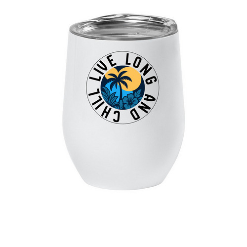 Live Long and Chill Wine Tumbler, a White Insulated Wine Cup