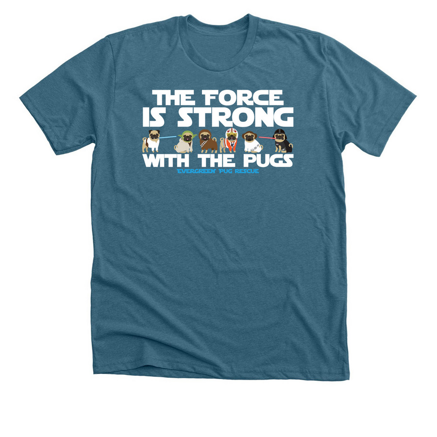 The Force Is Strong, a Heather Deep Teal Premium Unisex Tee