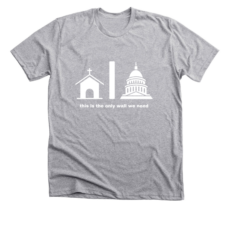 The Only Wall We Need, a Athletic Heather Premium Unisex Tee