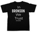 Bronson We Trust, a Black Comfort Colors Unisex Tee (back-view)