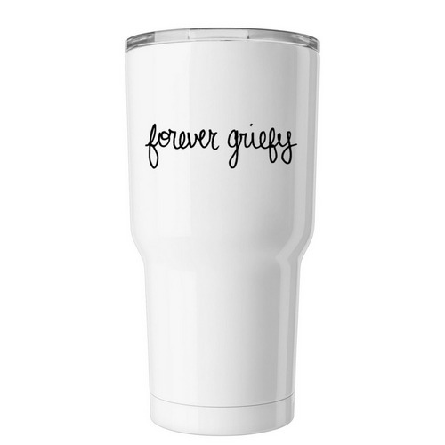 Forever Griefy Tumbler., a White Insulated Tumbler