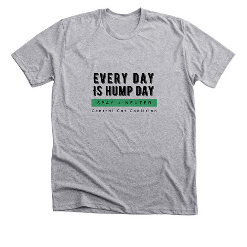 Every day is hump day, a Athletic Heather Premium Unisex Tee