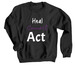 Heal. Connect. Act., a Black Crewneck Sweatshirt