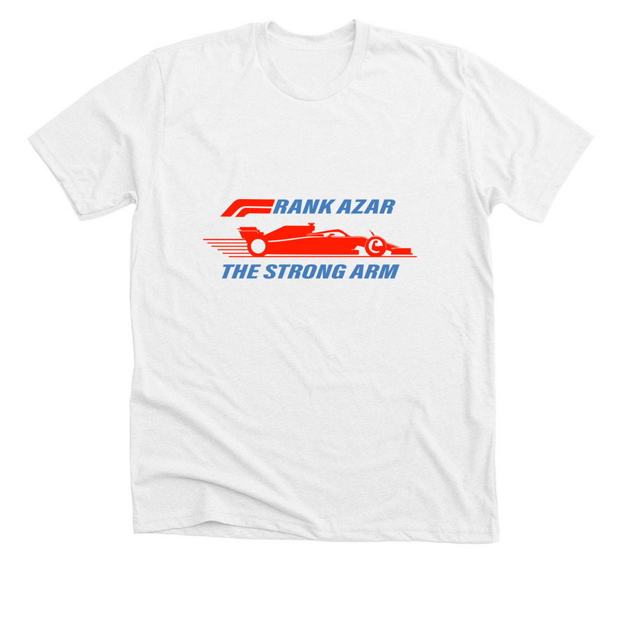 Frank Azar The Strong Arm Formula 1, a Solid White Blend Premium Unisex Tee