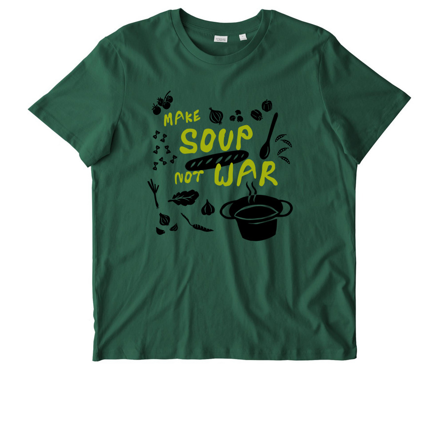 Make Soup Not War, a Bottle Green Stanley/Stella Unisex Crafter Tee