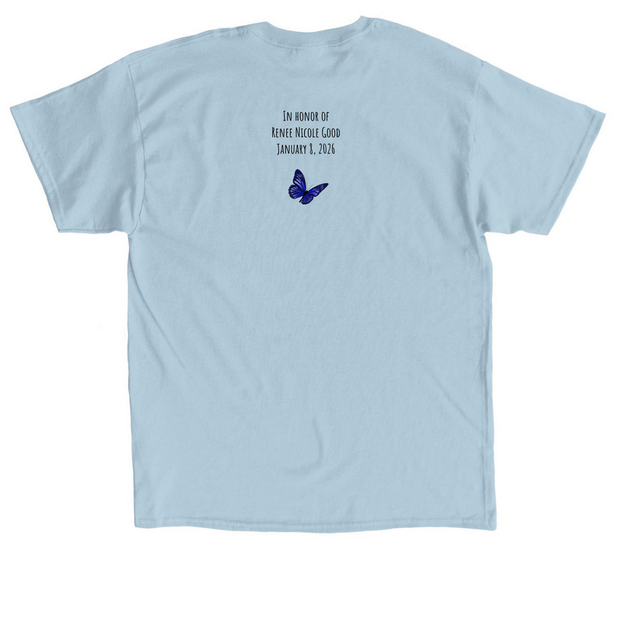 Honoring Renee Nicole Good: Art for Justice, a Light Blue Classic Unisex Tee (back-view)