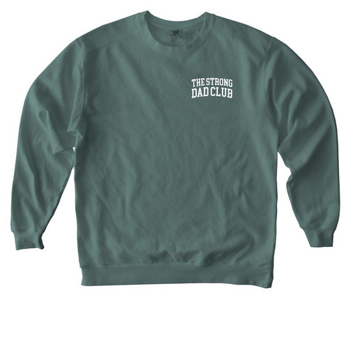 The Strong Dad Club Classics, a Blue Spruce Comfort Colors Crewneck Sweatshirt