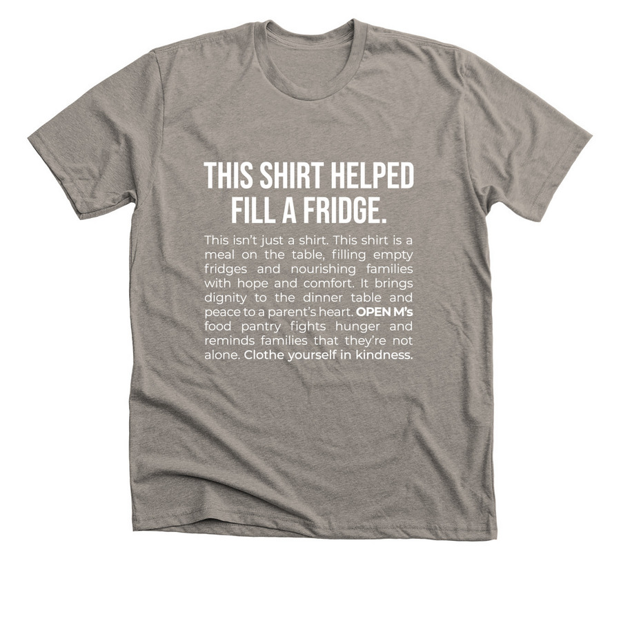 This Shirt Helped Fill a Fridge., a Heather Stone Premium Unisex Tee