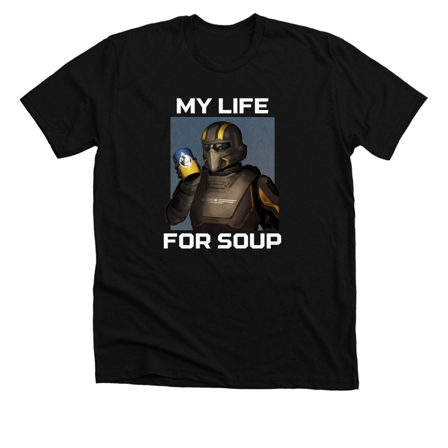 My Life For SOUP!, a Solid Black Blend Premium Unisex Tee