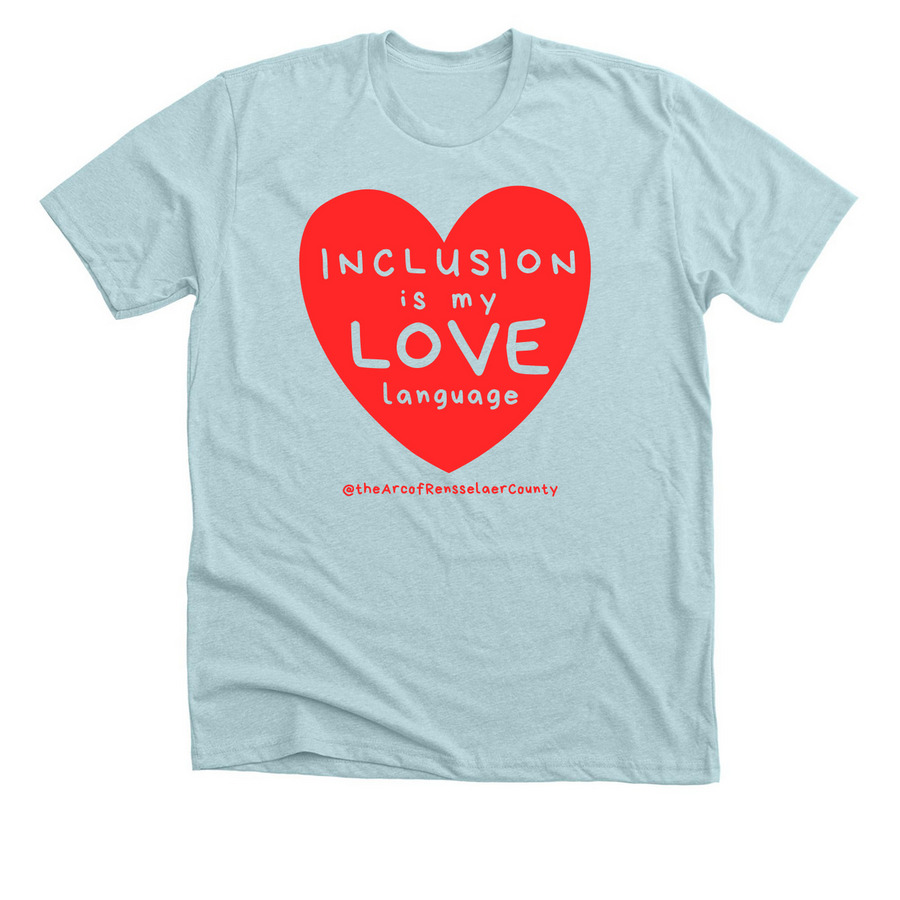 Inclusion is my Love Language Shirt, a Heather Ice Blue Premium Unisex Tee