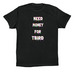 NEED MONEY FOR TBIRD, a Vintage Black Premium Cotton Tee
