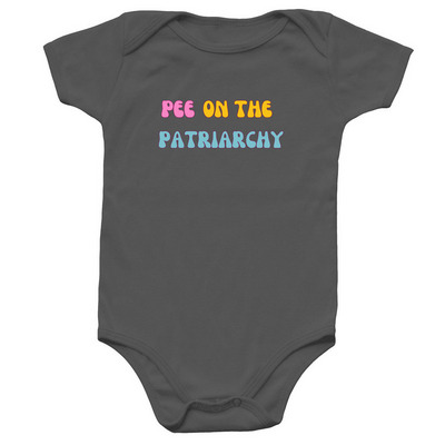 Pee On The Patriarchy, a Charcoal Infant Onesie