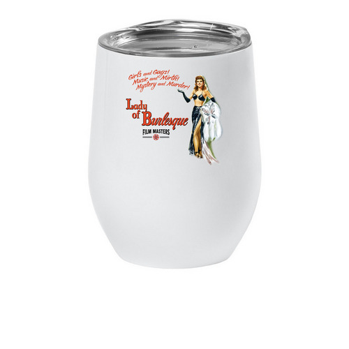 Lady of Burlesque Wine Tumbler, a White Insulated Wine Cup