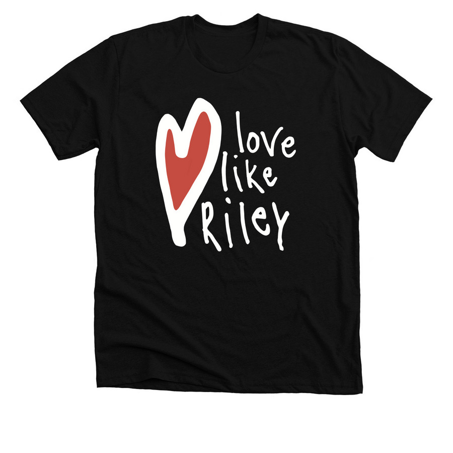 Love Like Riley: white logo for dark colors, a Solid Black Blend Premium Unisex Tee