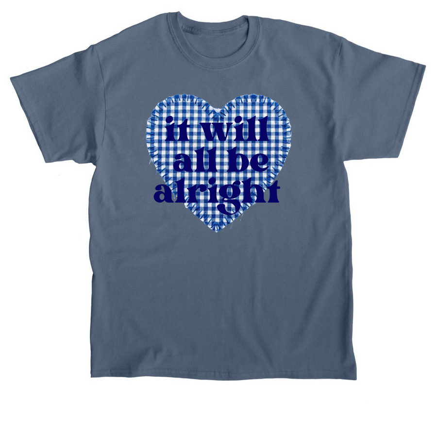 It Will All Be Alright, a Indigo Blue Classic Unisex Tee